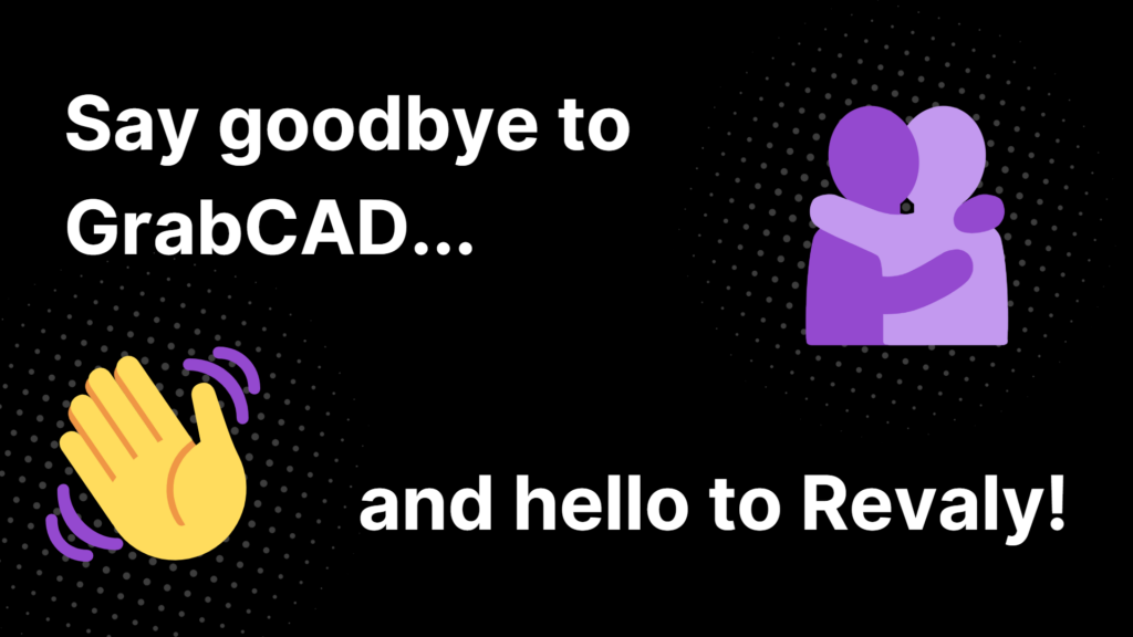 Goodbye Grabcad Image